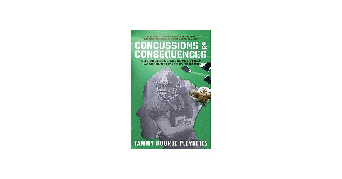 Concussions & Consequences: The Preston Plevretes Story and Second Impact Syndrome | 拾書所