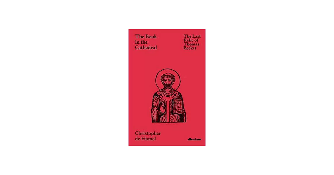 The Book in the Cathedral: The Last Relic of Thomas Becket | 拾書所