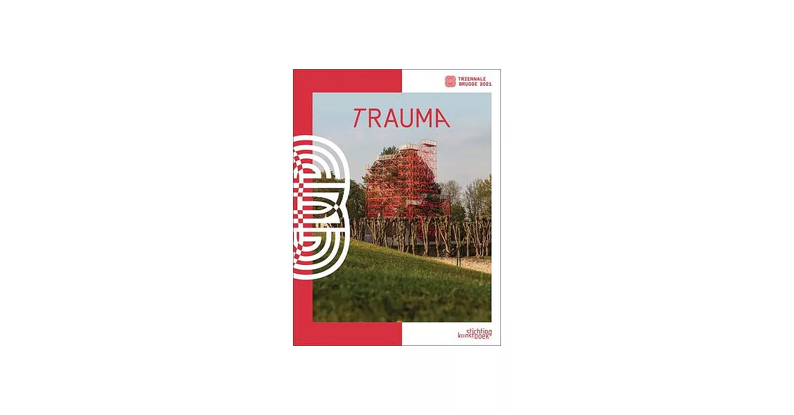 Bruges Triennial 2021: Trauma | 拾書所