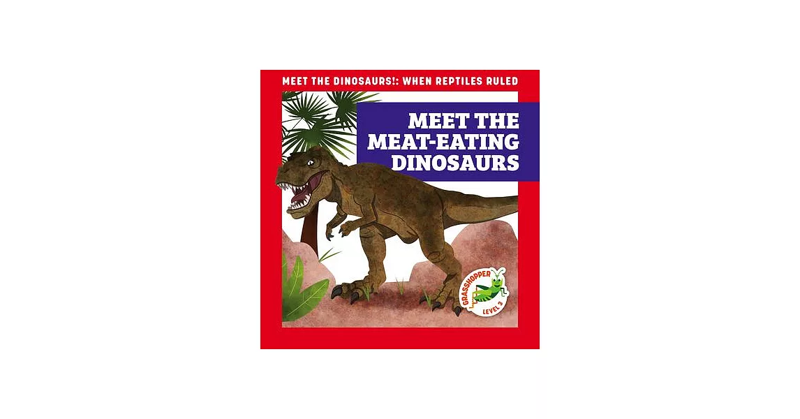 Meet the Meat-Eating Dinosaurs | 拾書所