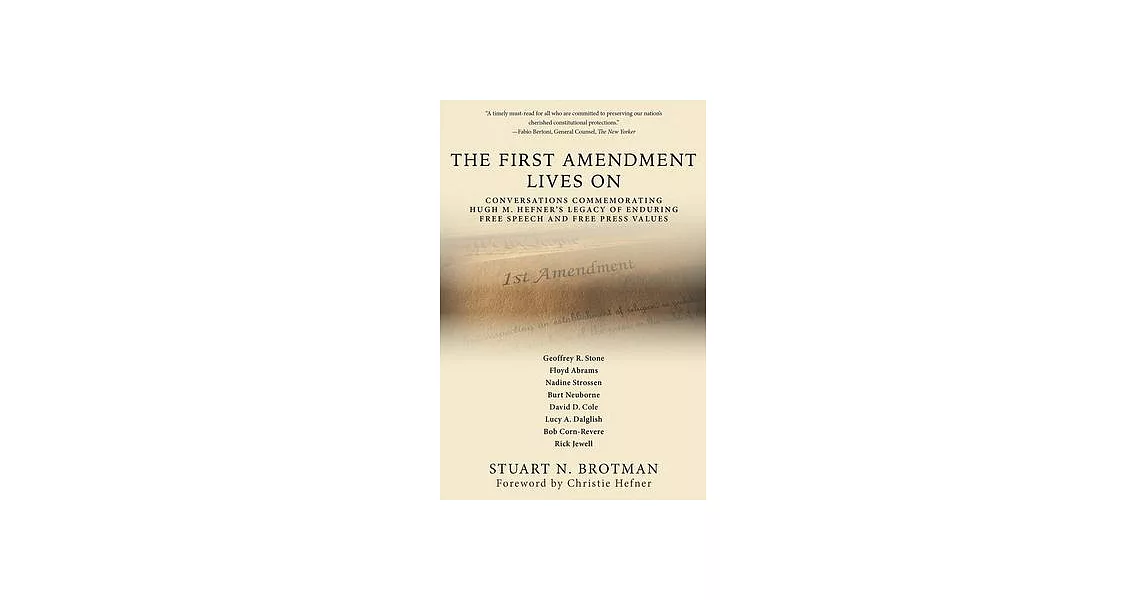 The First Amendment Lives on: Conversations in Commemoration of Hugh M. Hefner’’s Legacy of Enduring Free Speech and Free Press Values | 拾書所