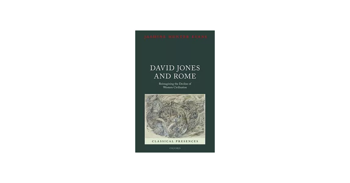 David Jones and Rome: Reimagining the Decline of Western Civilisation | 拾書所