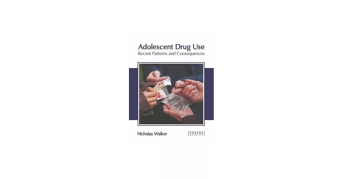 Adolescent Drug Use: Recent Patterns and Consequences | 拾書所