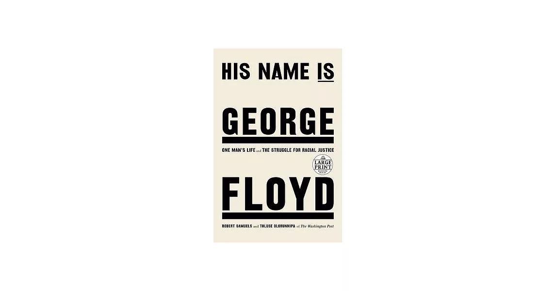 His Name Is George Floyd: One Man’’s Life and the Struggle for Racial Justice | 拾書所