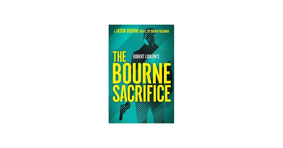 Robert Ludlum’’s the Bourne Sacrifice | 拾書所