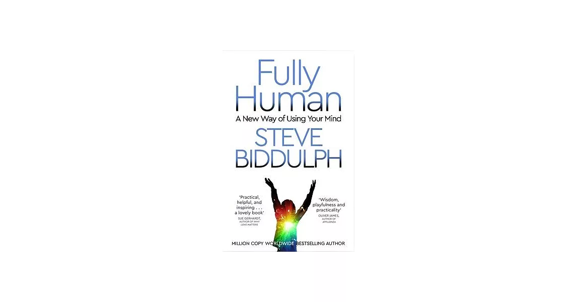 Fully Human: A New Way of Using Your Mind | 拾書所