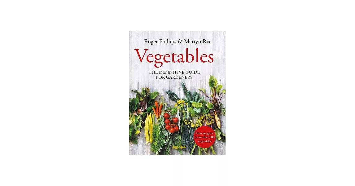 Vegetables: The Definitive Guide for Gardeners | 拾書所