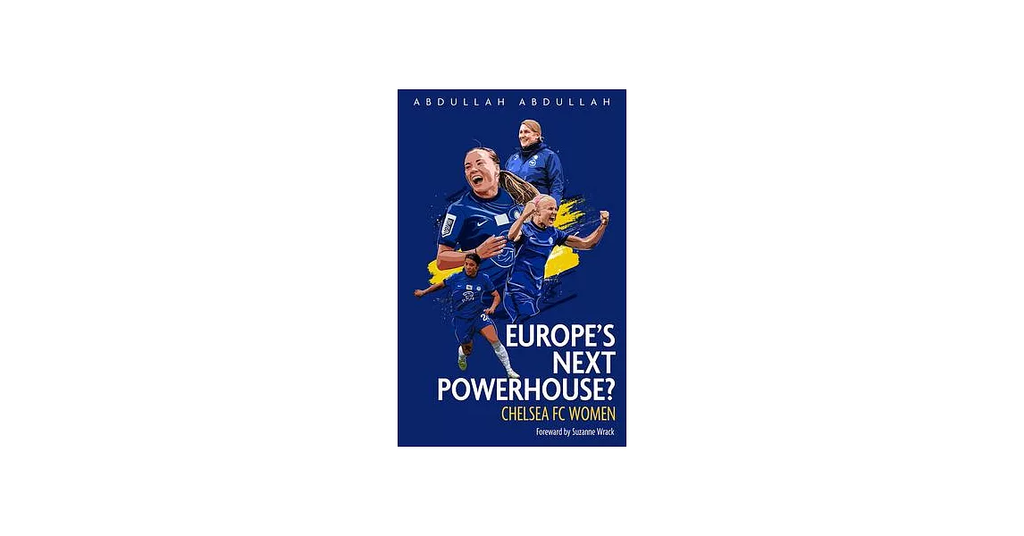 Chelsea FC Women: Europe’’s Next Powerhouse? | 拾書所