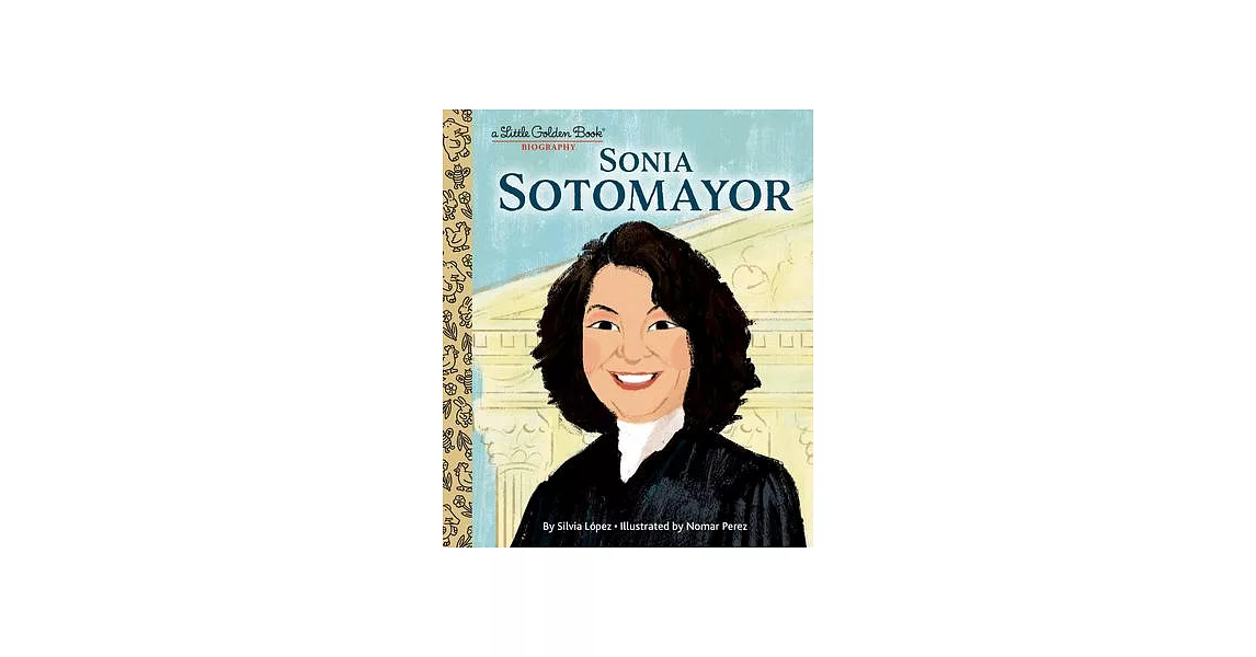 Sonia Sotomayor: A Little Golden Book Biography | 拾書所