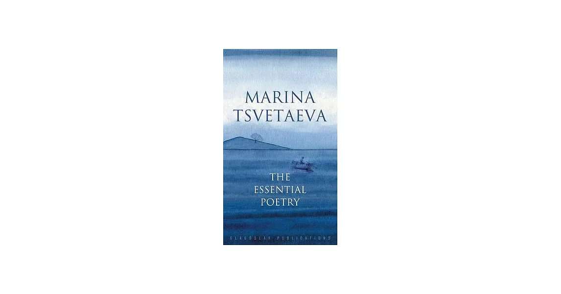 Marina Tsvetaeva: The Essential Poetry | 拾書所