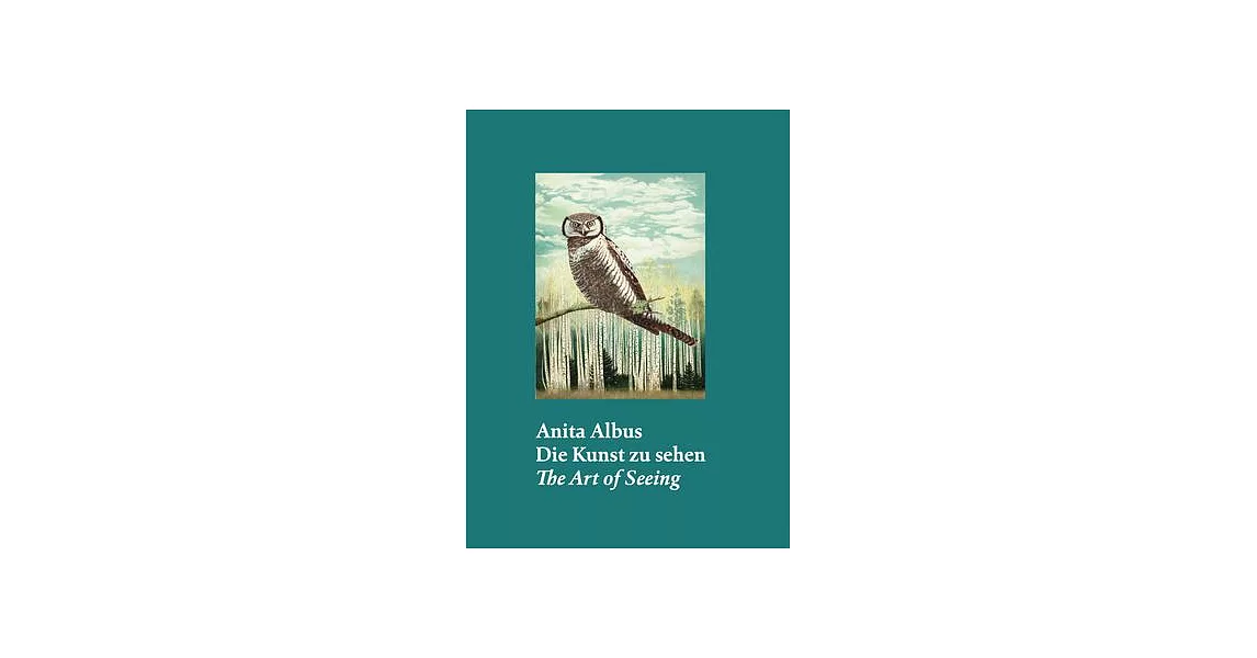 Anita Albus: The Art of Seeing | 拾書所