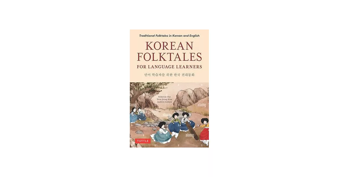 Korean Folktales for Language Learners: Traditional Stories in Korean and English (Free Online Audio Recording) | 拾書所