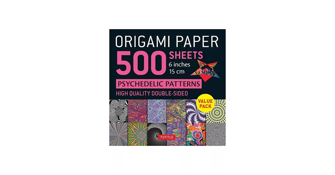 Origami Paper 500 Sheets Psychedelic Patterns 6 (15 CM): Tuttle Origami Paper: High-Quality Double-Sided Origami Sheets Printed with 12 Different Desi | 拾書所