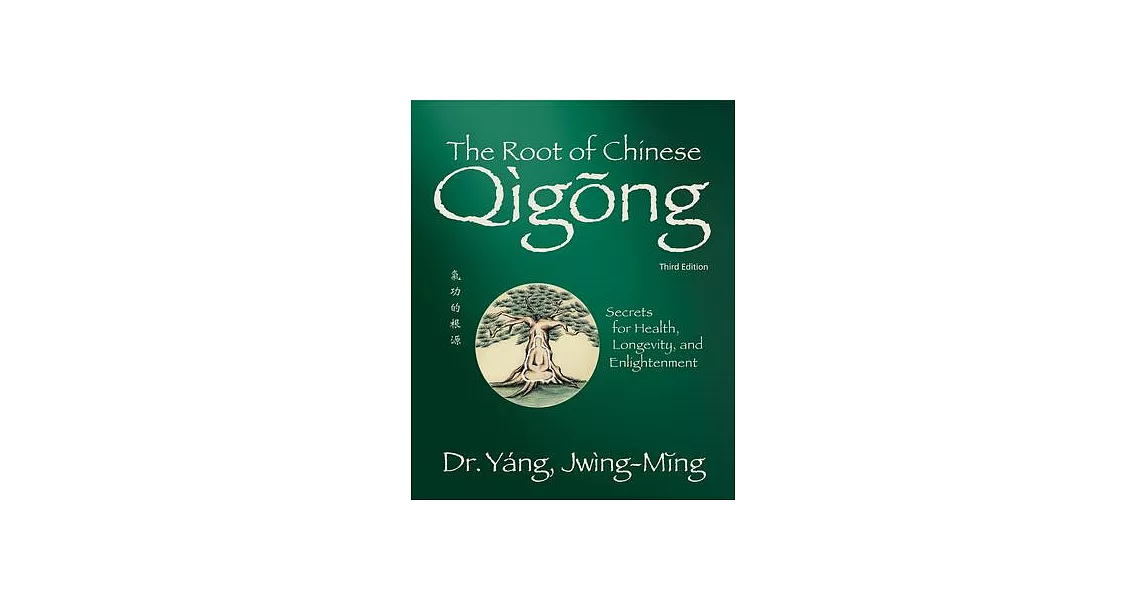  The Root Of Chinese Qigong Secrets For Health Longevity And 