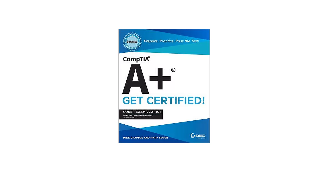 Certmike Exam Essentials: Comptia A+ Core 1 Exam 220-1101 | 拾書所