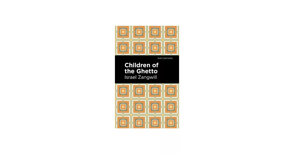 Children of the Ghetto: A Study of a Peculiar People | 拾書所