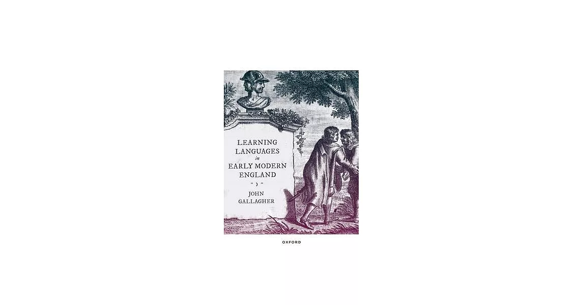 Learning Languages in Early Modern England | 拾書所