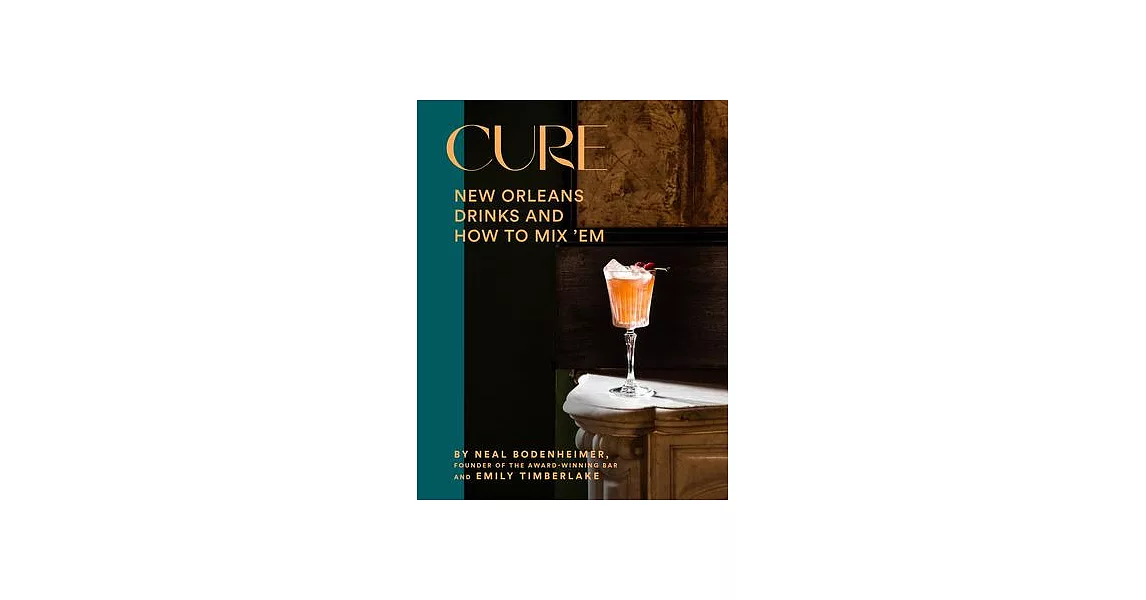 Cure: New Orleans Drinks and How to Mix ’em | 拾書所