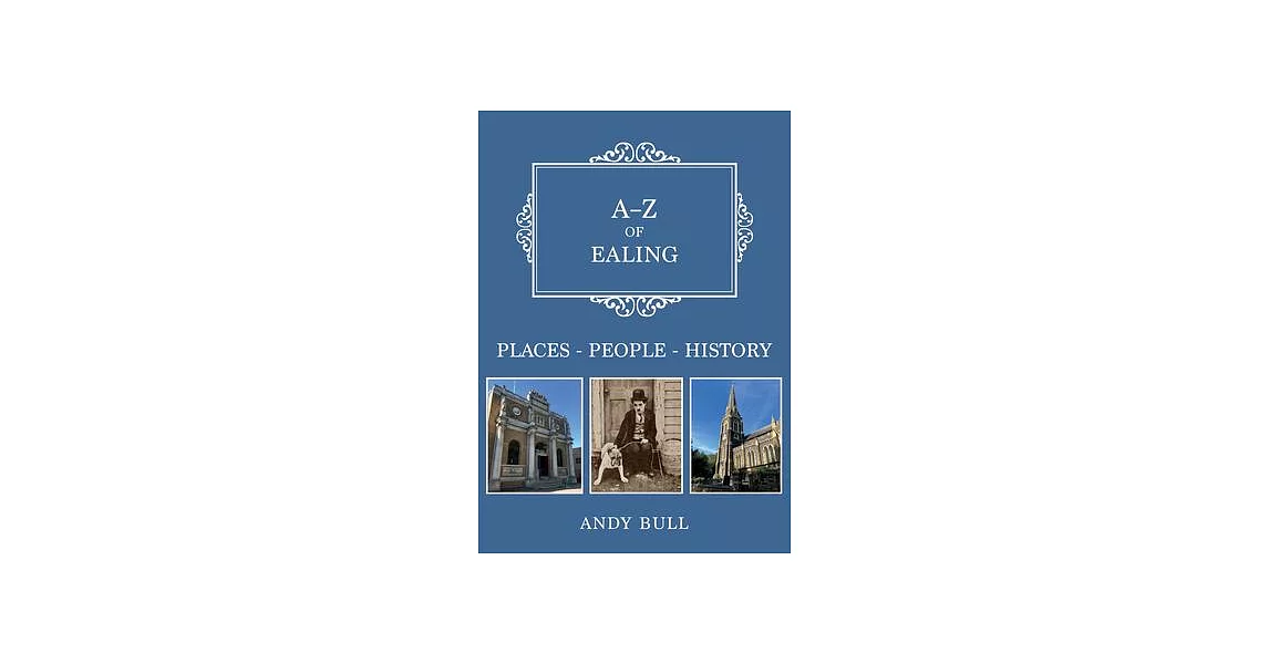 A-Z of Ealing: Places-People-History | 拾書所