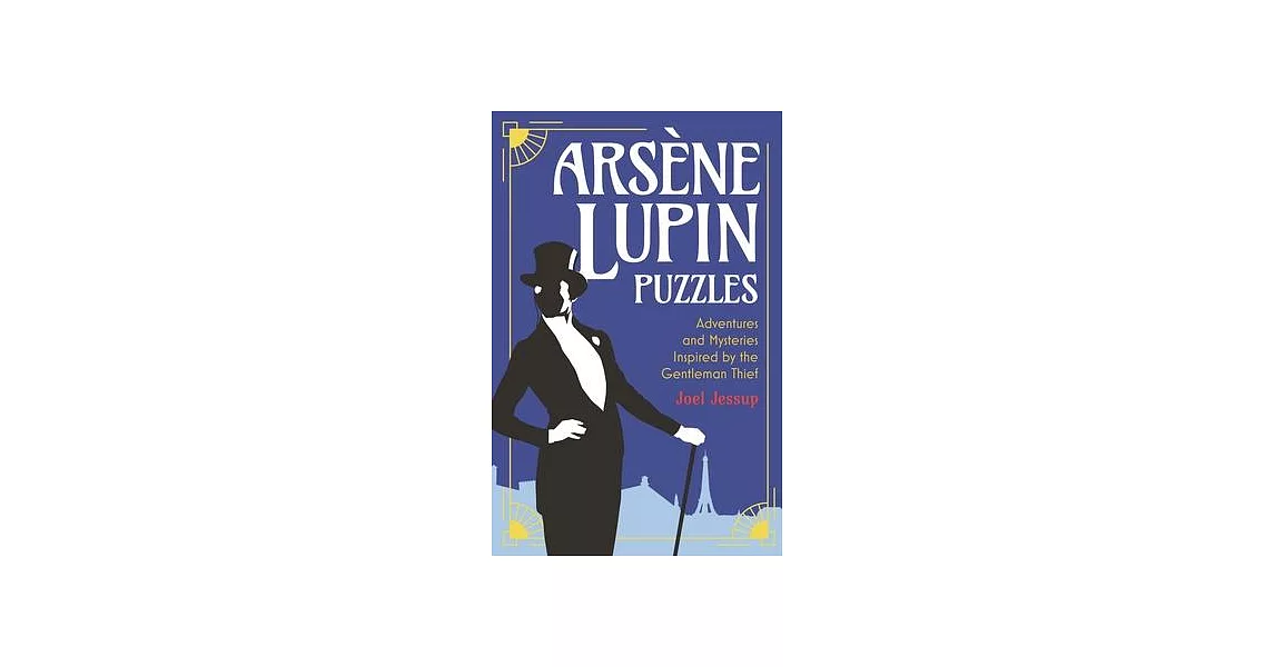 Arsène Lupin Puzzles: Adventures and Mysteries Inspired by the Gentleman Thief | 拾書所