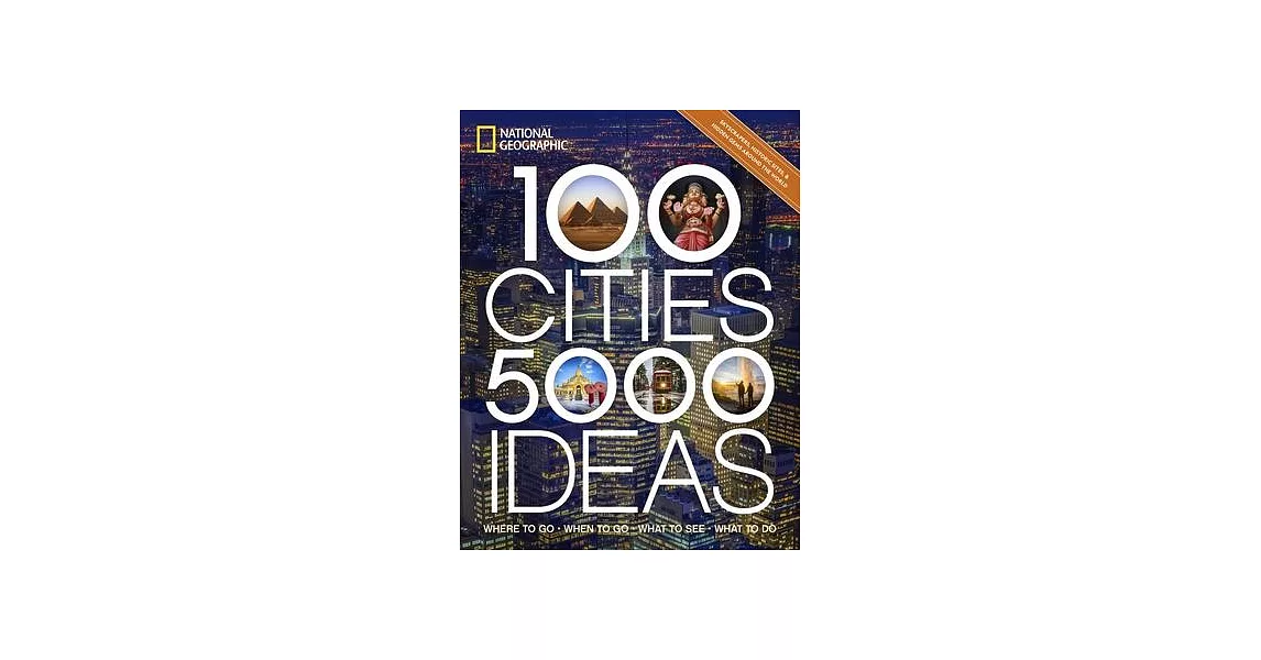 100 Cities, 5,000 Ideas: Where to Go, When to Go, What to See, What to Do | 拾書所