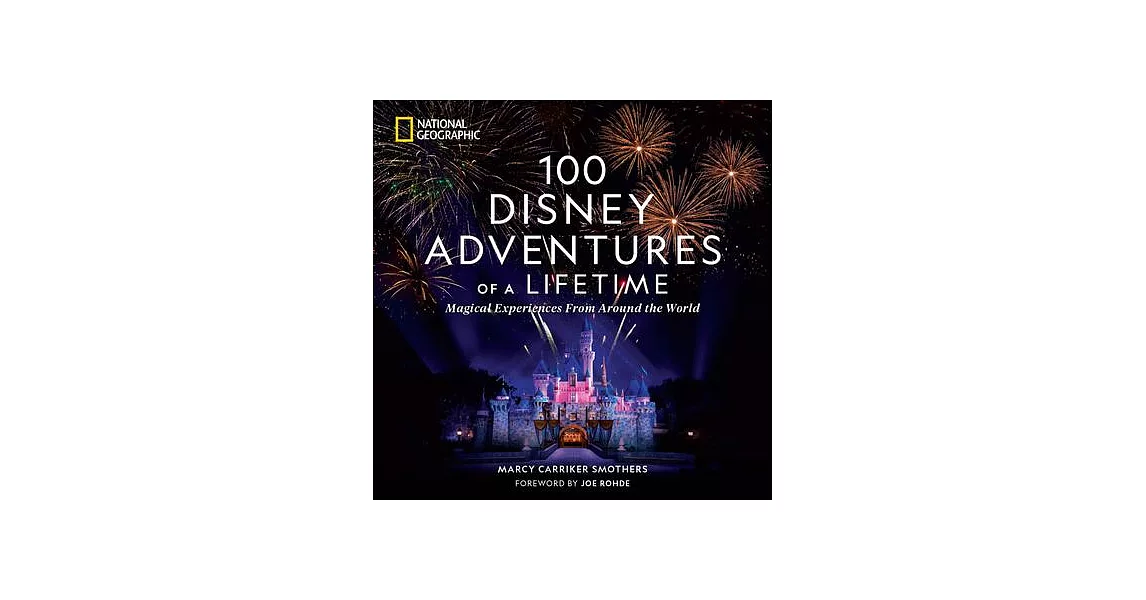 100 Disney Adventures of a Lifetime: Magical Experiences from Around the World | 拾書所