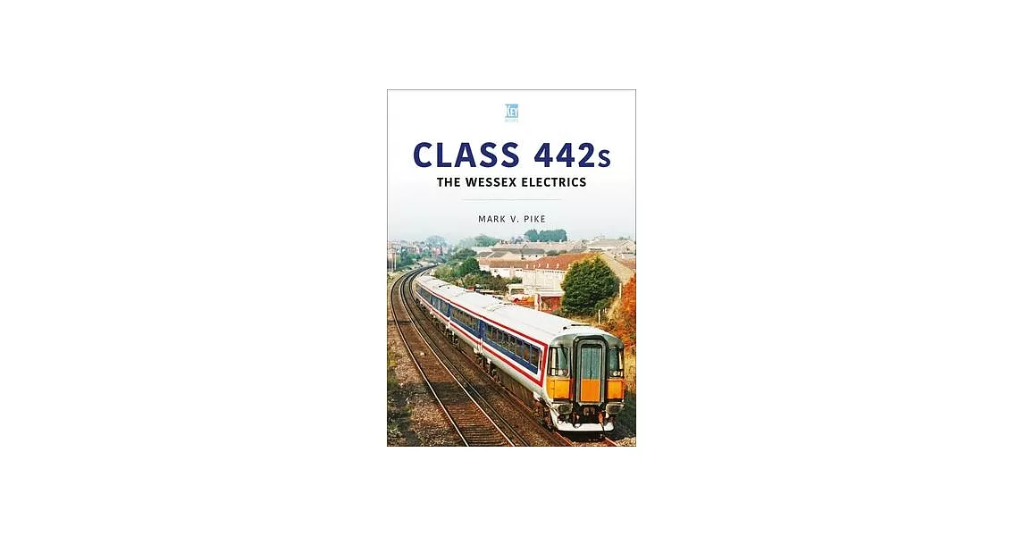 Class 442s: The Wessex Electrics | 拾書所