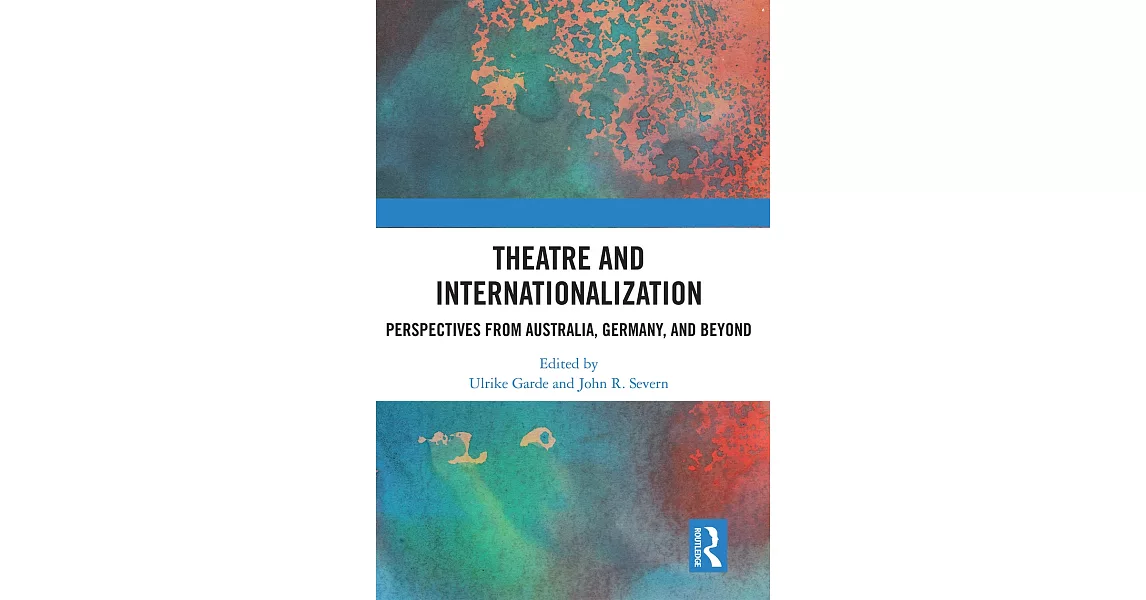 Theatre and Internationalization: Perspectives from Australia, Germany, and Beyond | 拾書所