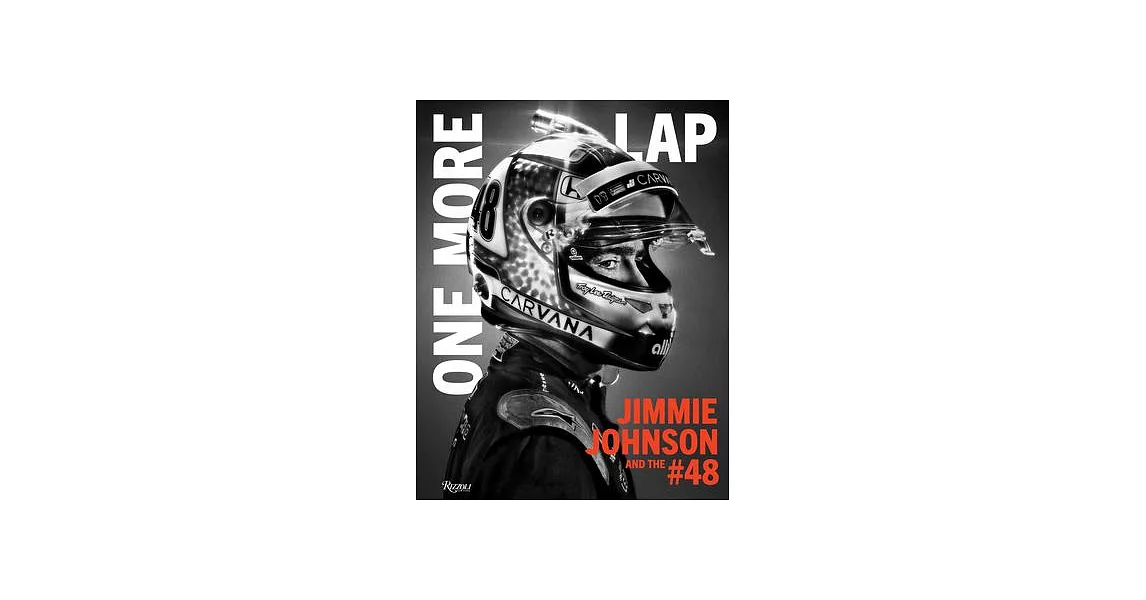 One More Lap: Jimmie Johnson and the #48 | 拾書所