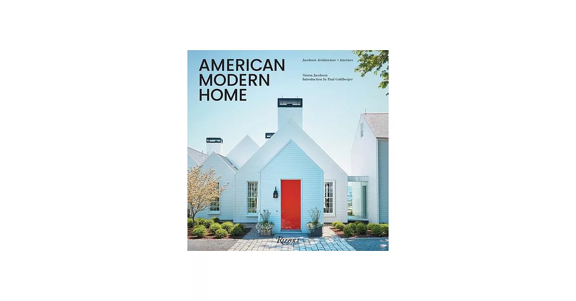 American Modern Home: Jacobsen Architecture + Interiors | 拾書所