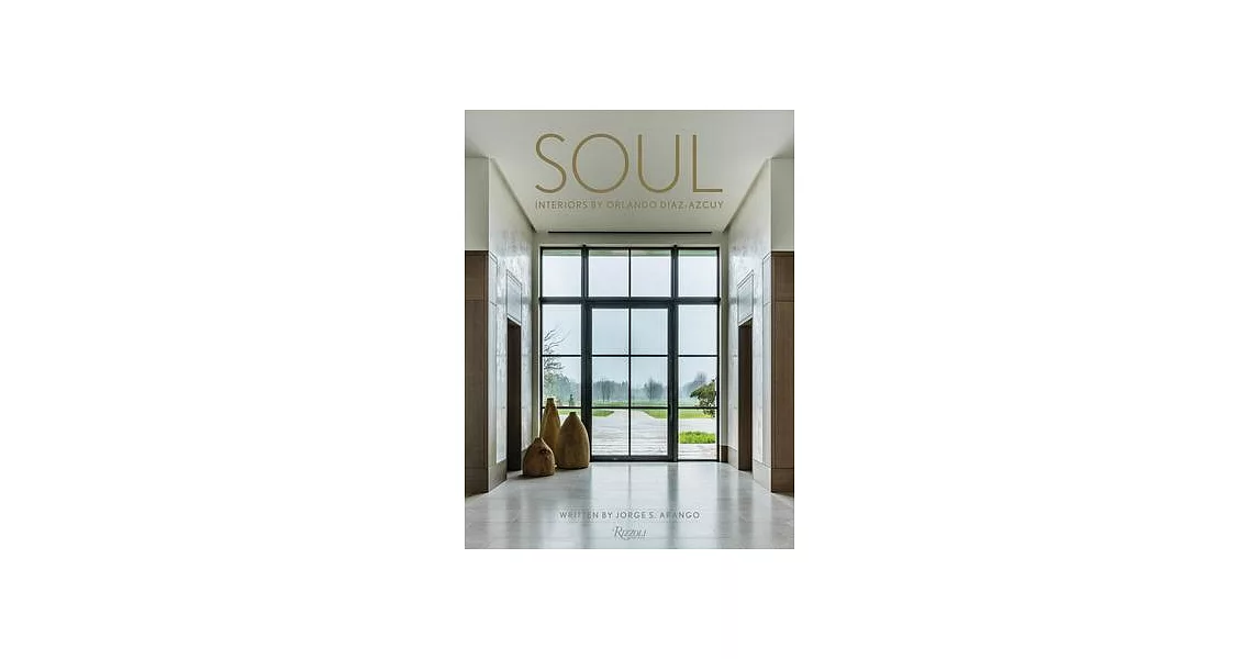 Soul: The Interior Design of Orlando Diaz-Azcuy | 拾書所