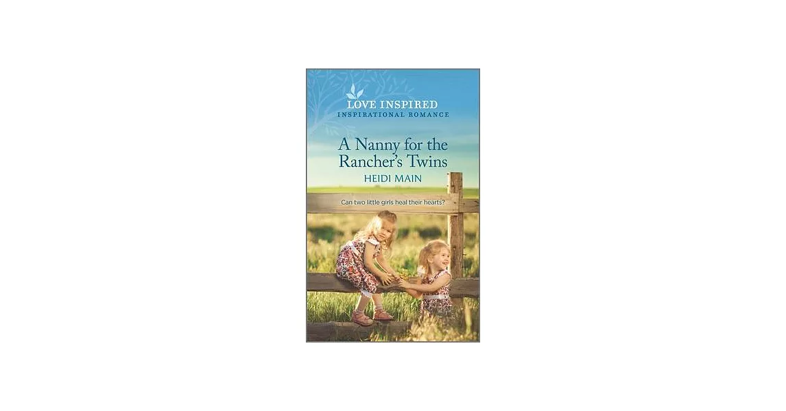 A Nanny for the Rancher’s Twins: An Uplifting Inspirational Romance | 拾書所