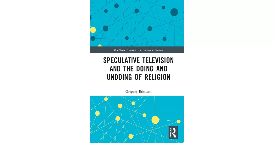 Speculative Television and the Doing and Undoing of Religion | 拾書所