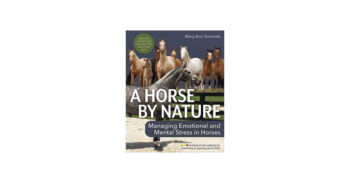 A Horse by Nature: Managing Emotional and Mental Stress in Horses | 拾書所