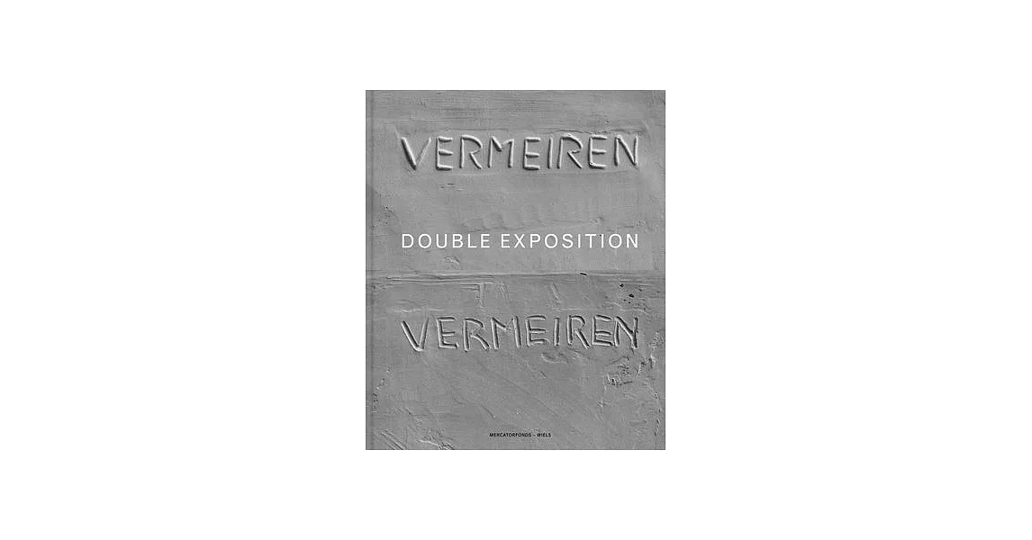 Didier Vermeiren: Double Exposition | 拾書所