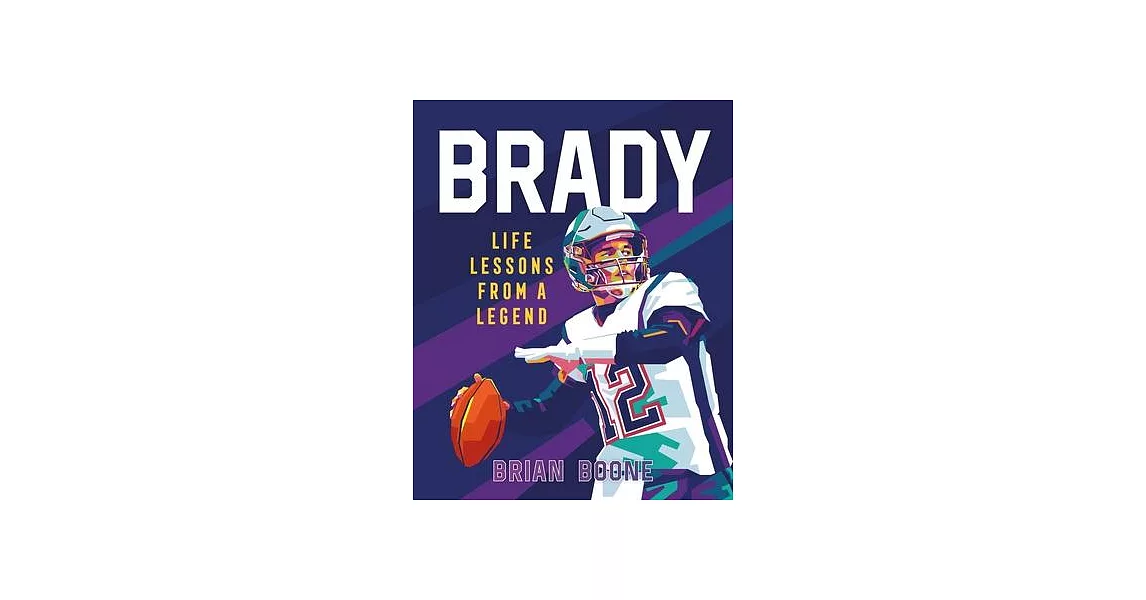 Brady: Life Lessons from a Legend | 拾書所