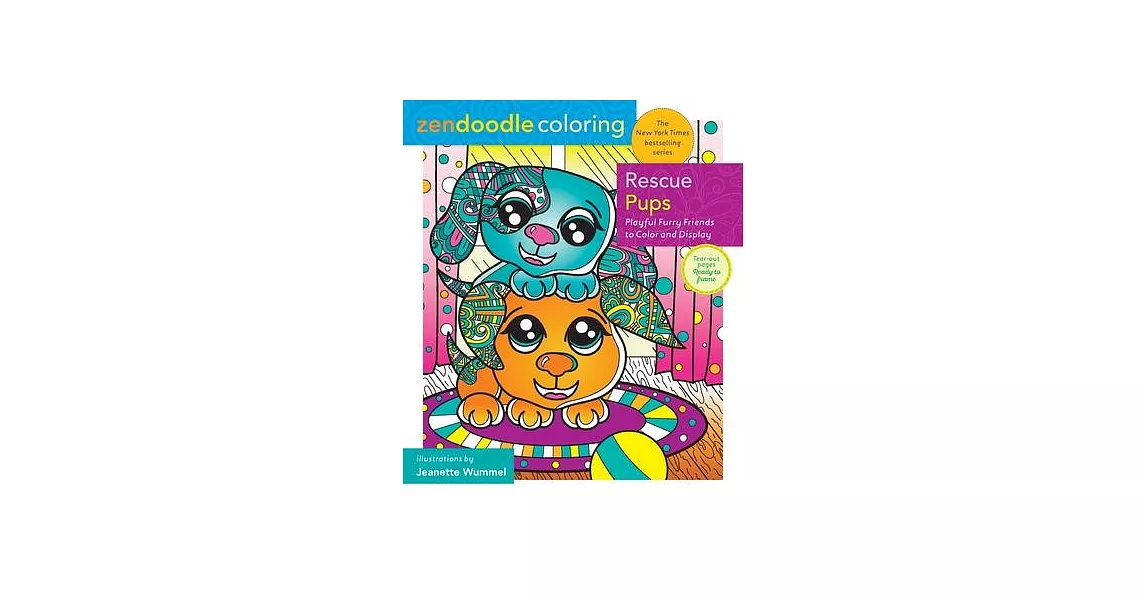 Zendoodle Coloring: Rescue Pups: Playful Furry Friends to Color & Display | 拾書所