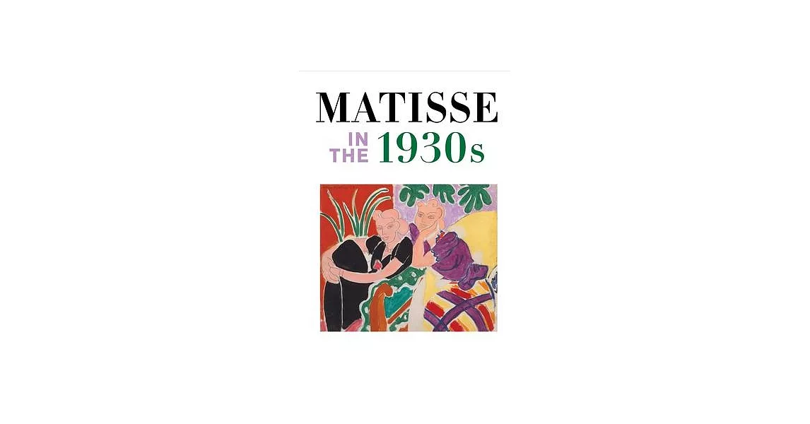 Matisse in the 1930s | 拾書所