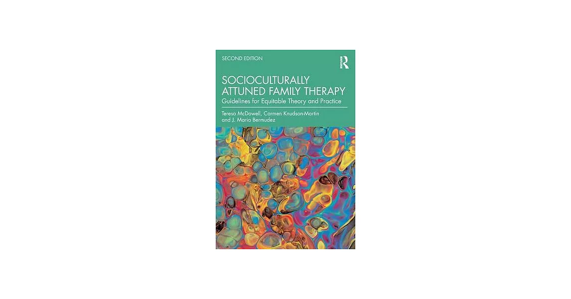 Socioculturally Attuned Family Therapy: Guidelines for Equitable Theory and Practice | 拾書所