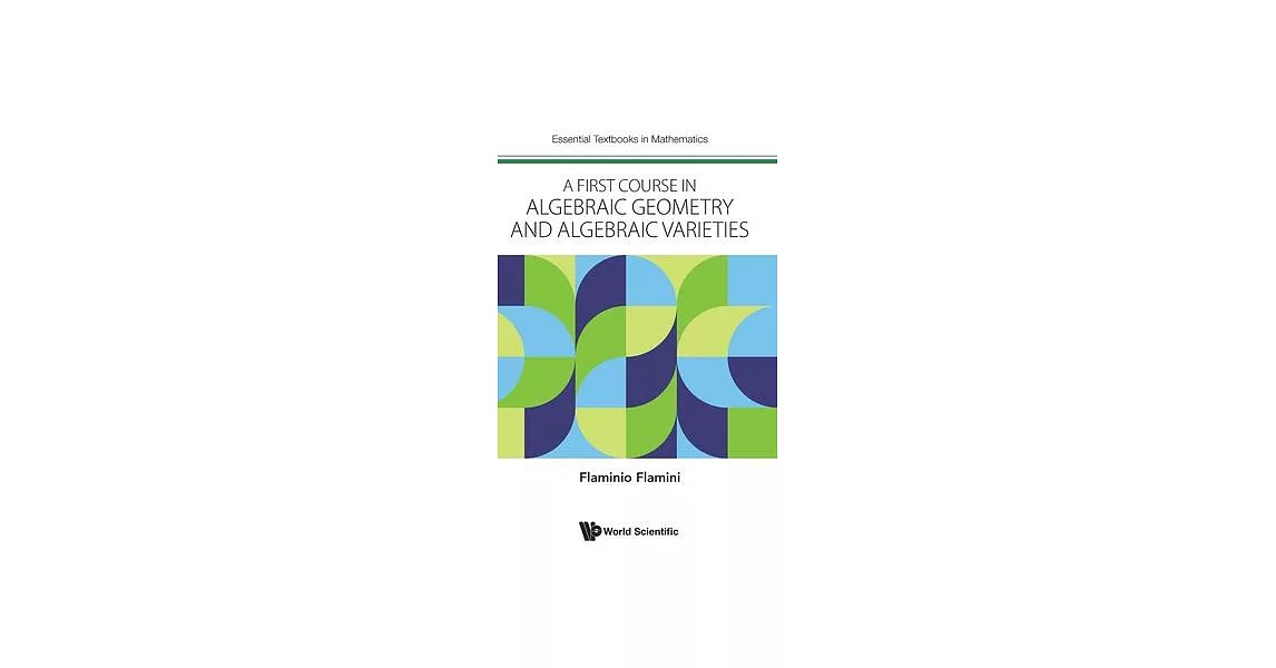 A First Course in Algebraic Geometry and Algebraic Varieties | 拾書所