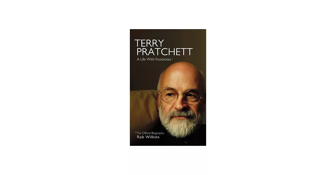 Terry Pratchett: A Life with Footnotes: The Official Biography | 拾書所