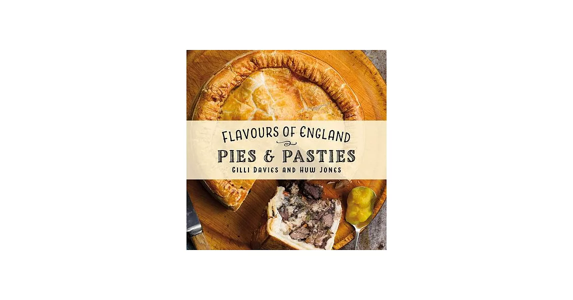 Flavours of England: Pies & Pasties | 拾書所