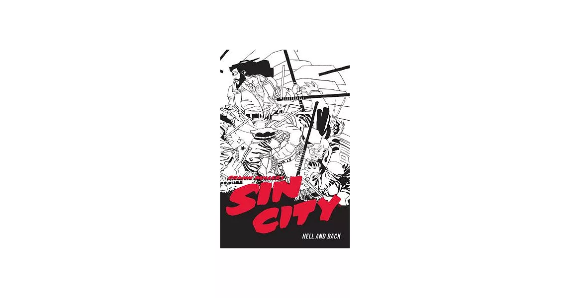 Frank Miller’s Sin City Volume 7: Hell and Back (Fourth Edition) | 拾書所