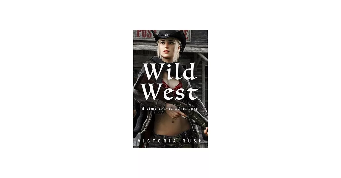 Wild West: A Time Travel Adventure | 拾書所