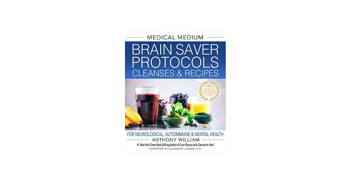 Medical Medium Brain Saver Protocols, Cleanses & Recipes: For Neurological, Autoimmune & Mental Health | 拾書所