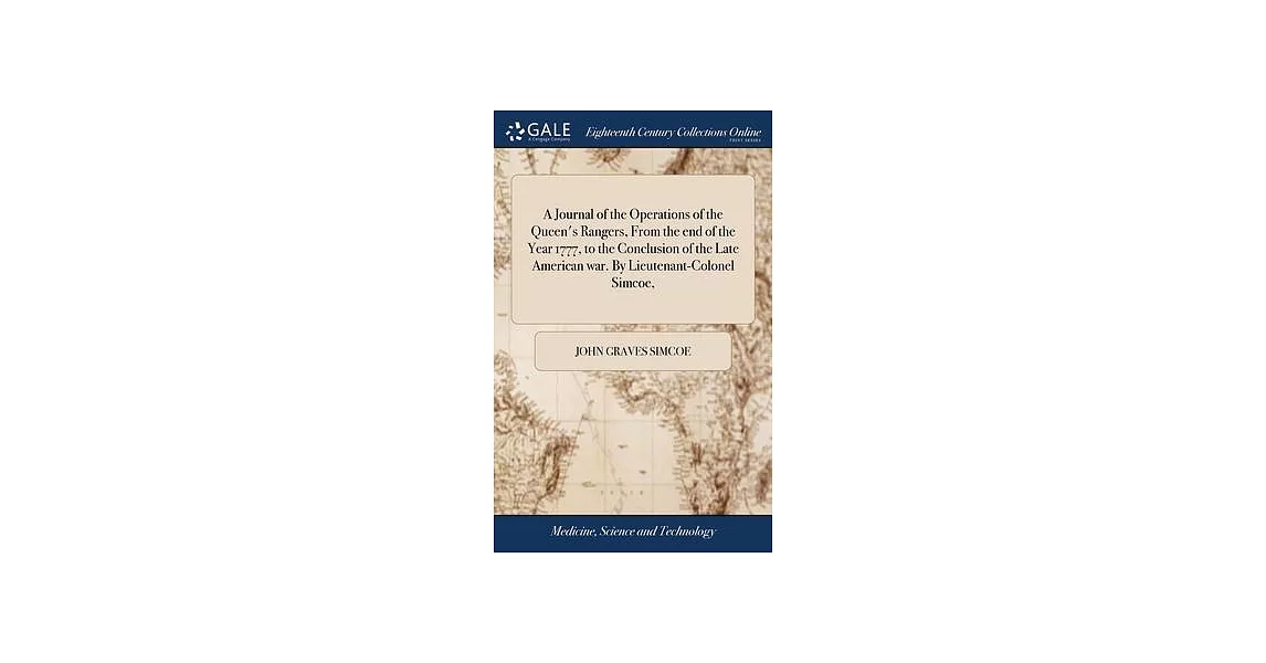 博客來-A Journal of the Operations of the Queen’s Rangers, From the end of ...