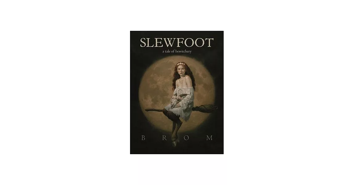 Slewfoot: A Tale of Bewitchery | 拾書所