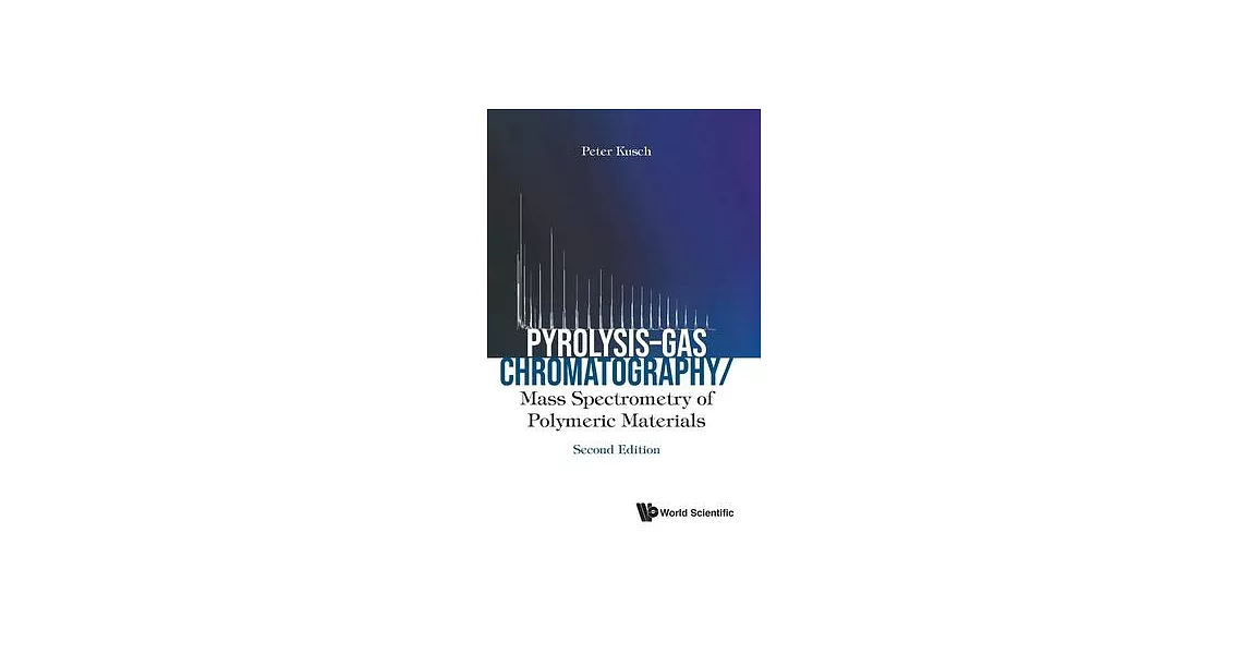 Pyrolysis-Gas Chromatography: Mass Spectrometry of Polymeric Materials (Second Edition) | 拾書所