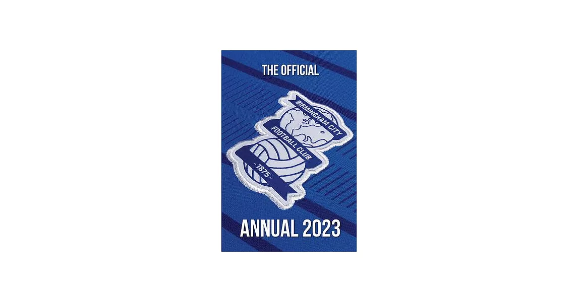 The Official Birmingham City Annual 2023 | 拾書所