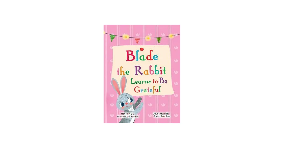 博客來-Blade the Rabbit Learns to be Grateful: Gratitude Story for Children